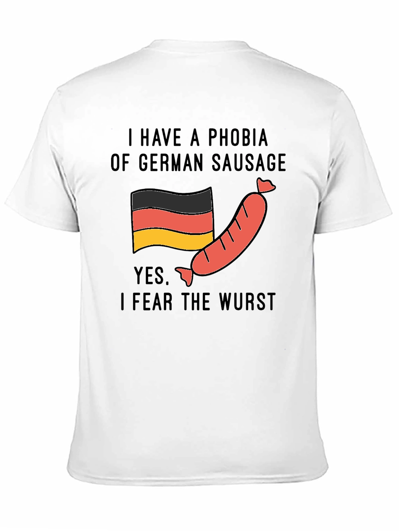 Phobia of German Sausage T-Shirt - Funny Graphic Tee