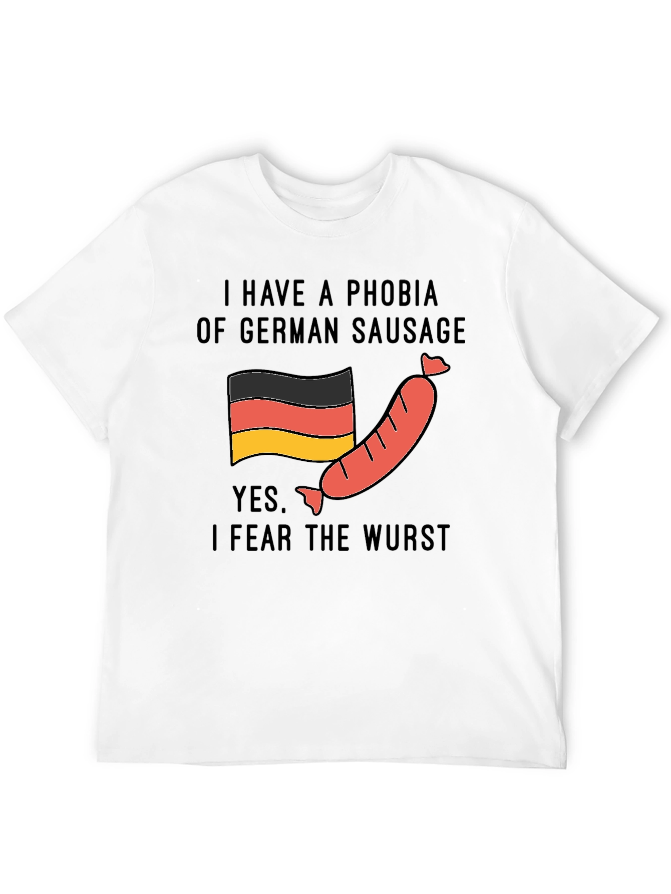 Phobia of German Sausage T-Shirt - Funny Graphic Tee
