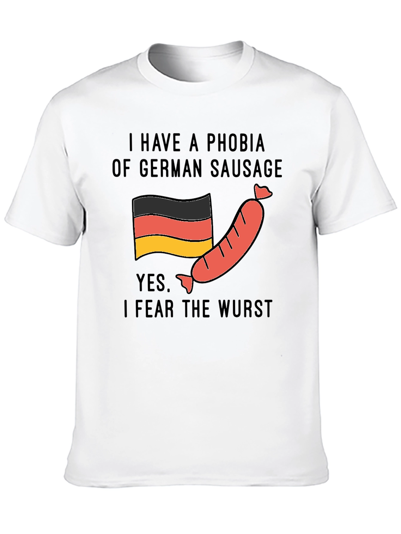 Phobia of German Sausage T-Shirt - Funny Graphic Tee