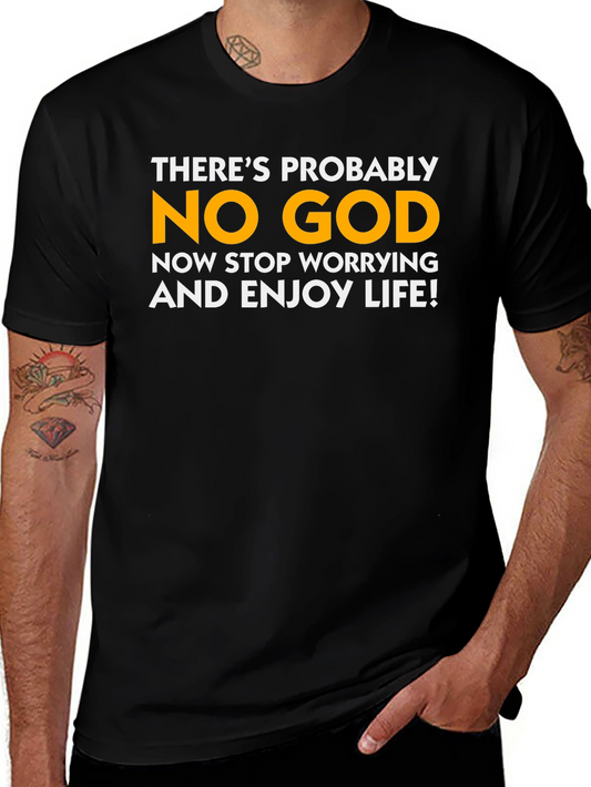 Atheist T-Shirt: Enjoy Life No God