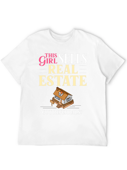 This Girl Sells Real Estate T-Shirt - Got Referrals?