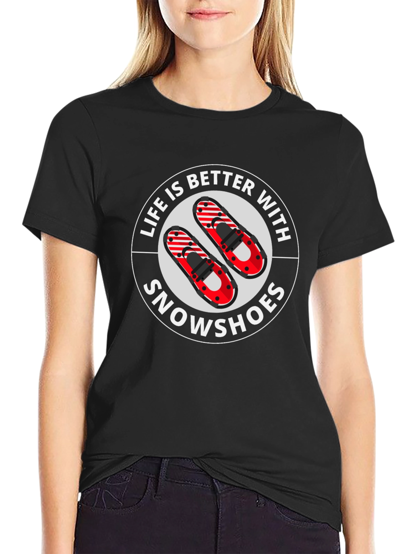 Life is Better With Snowshoes Graphic T-Shirt