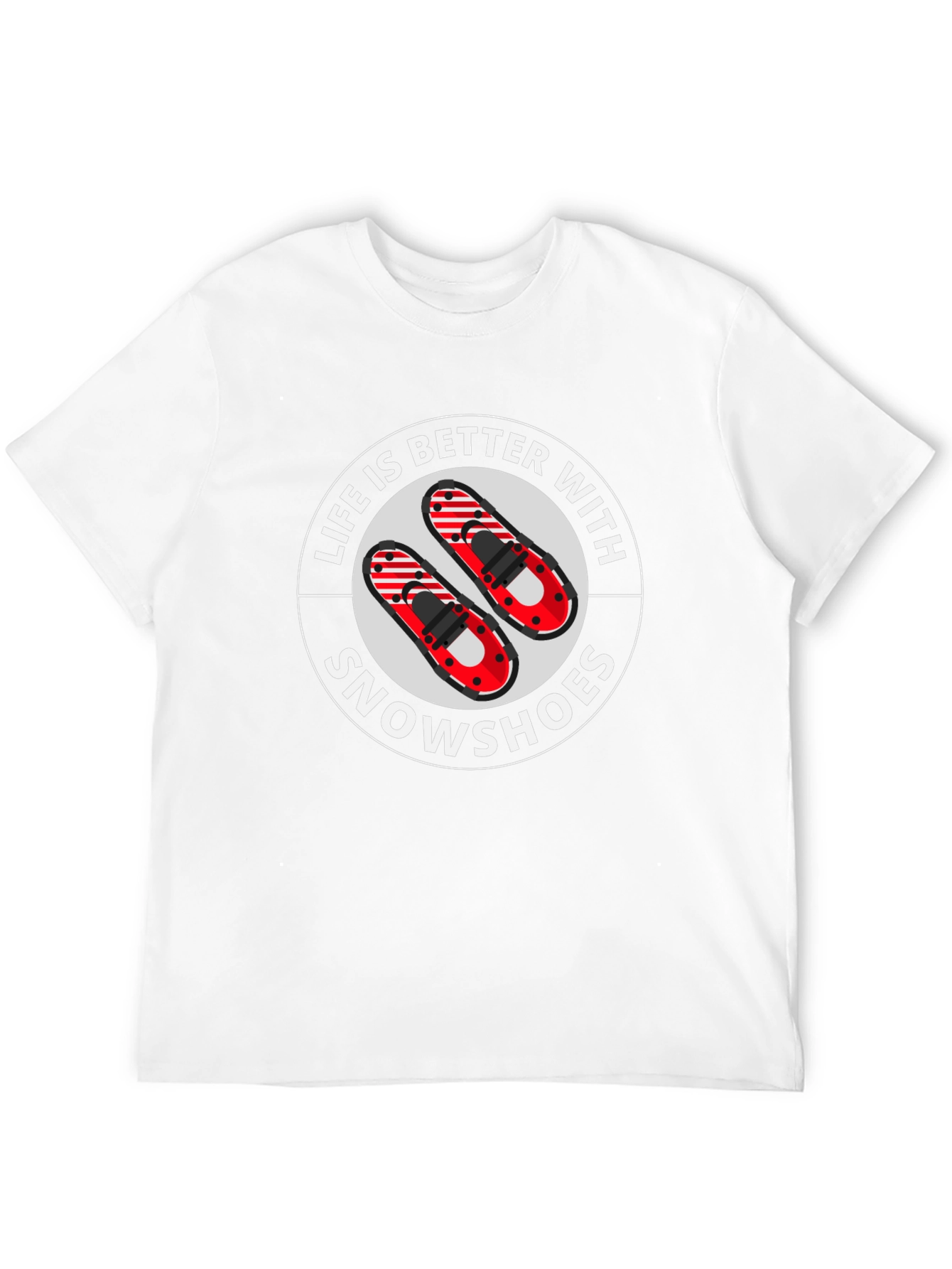 Life is Better With Snowshoes Graphic T-Shirt