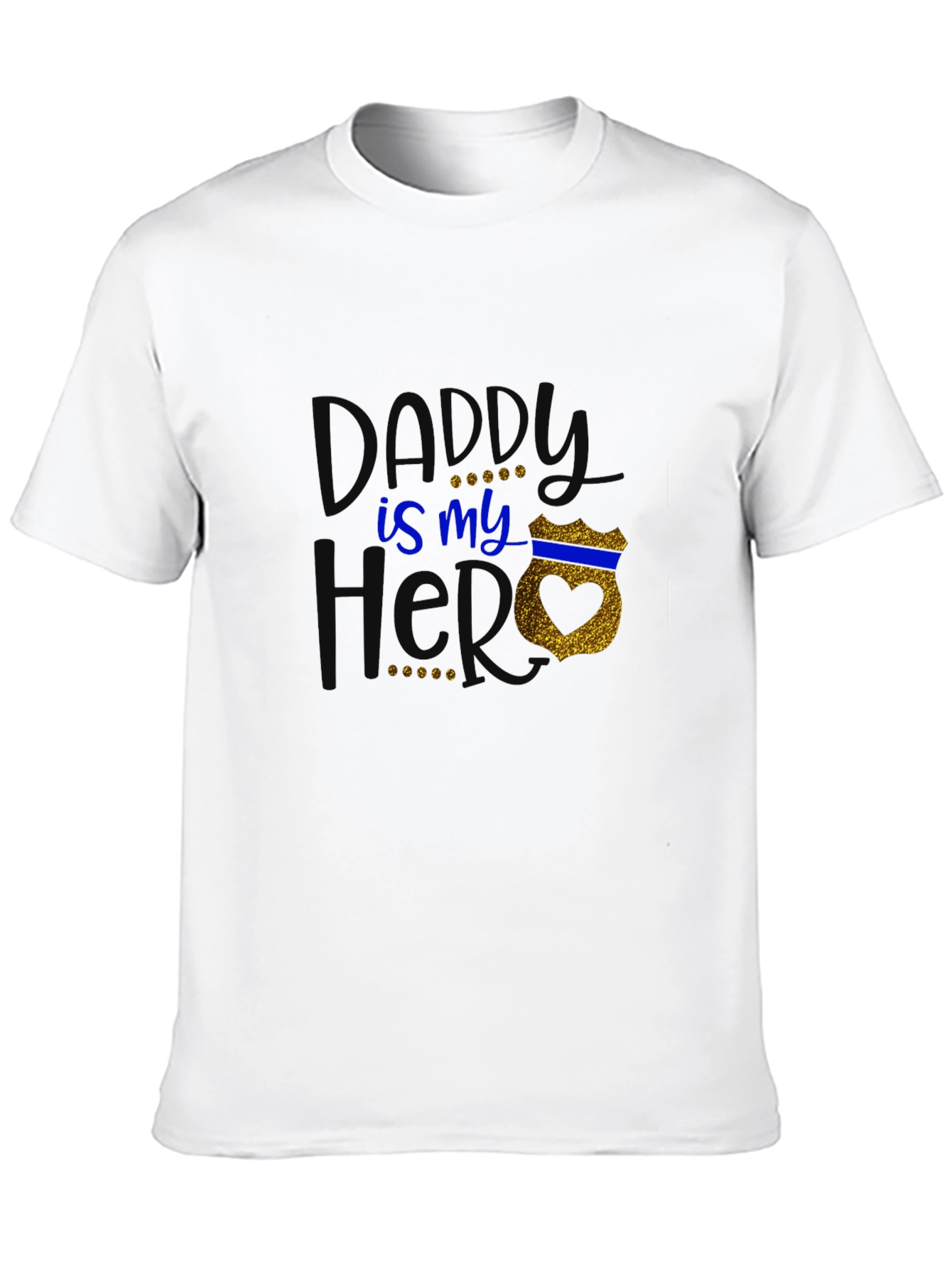 Daddy is My Hero T-Shirt