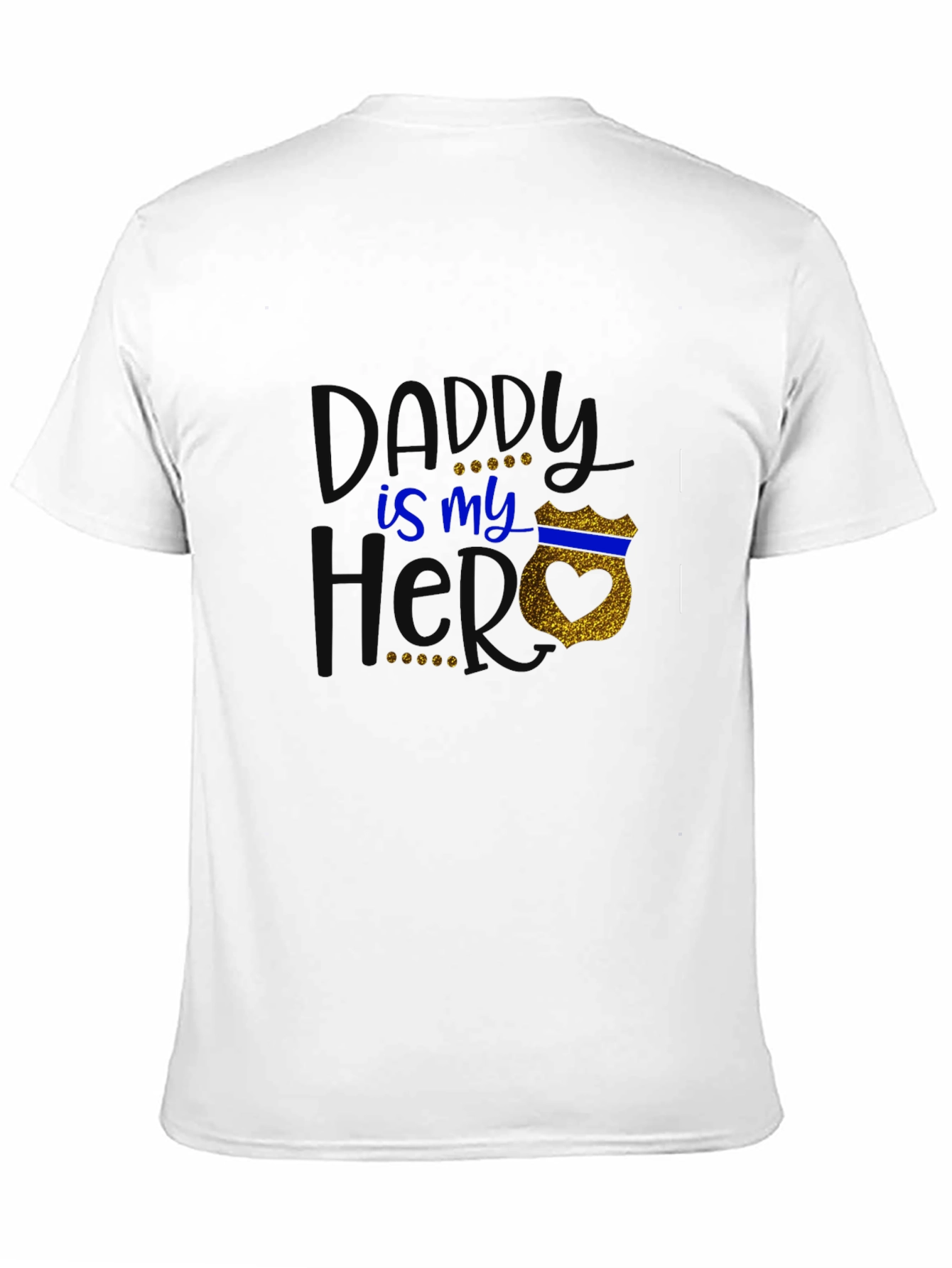 Daddy is My Hero T-Shirt