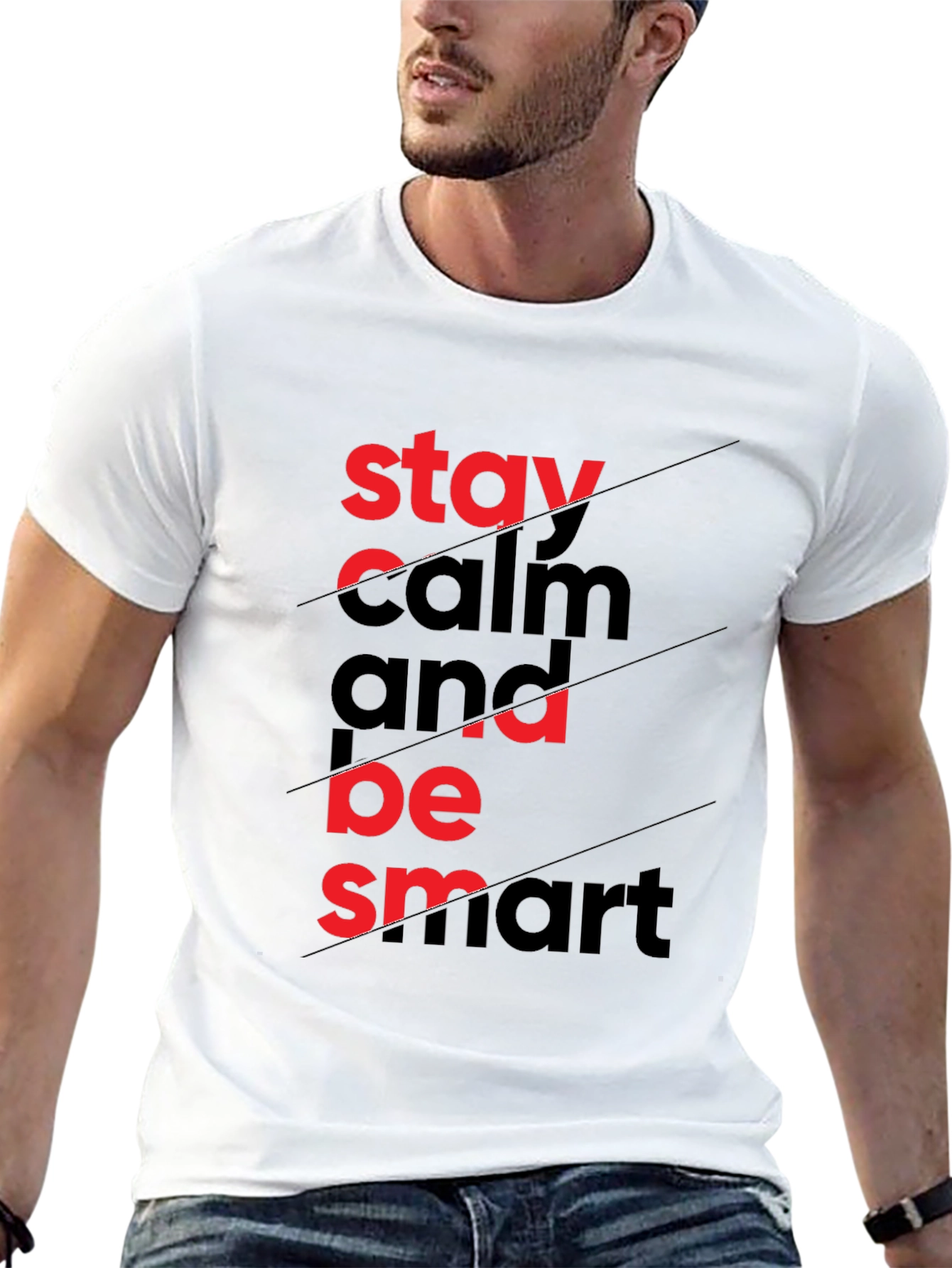 Stay Calm & Be Smart - Graphic Tee