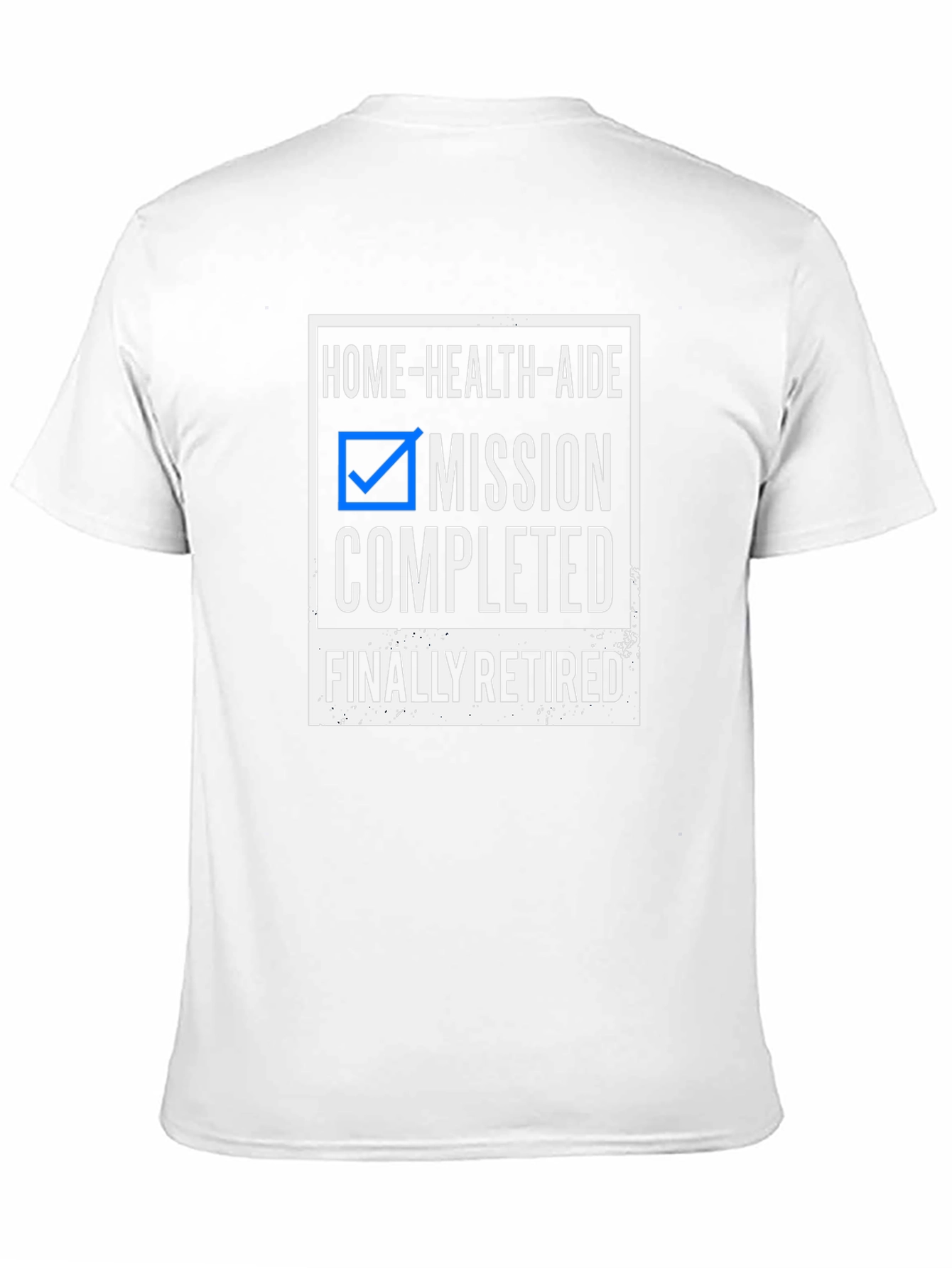 Home Health Aide Mission Completed Retirement T-Shirt