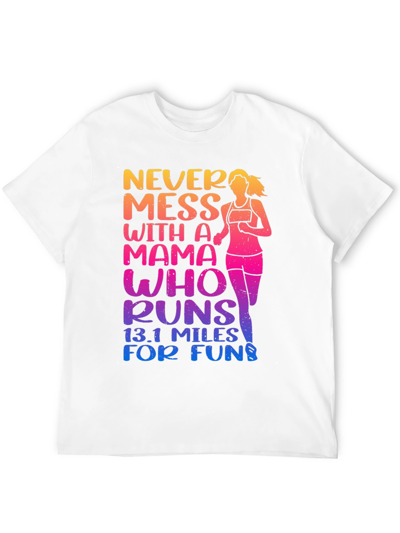 Mama Who Runs 13.1 Miles T-Shirt