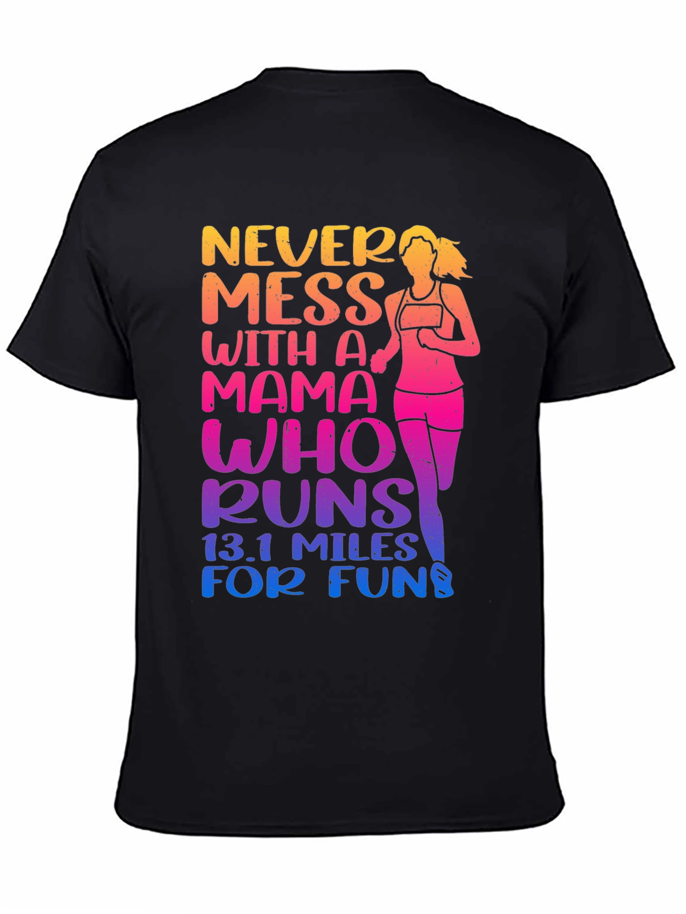 Mama Who Runs 13.1 Miles T-Shirt