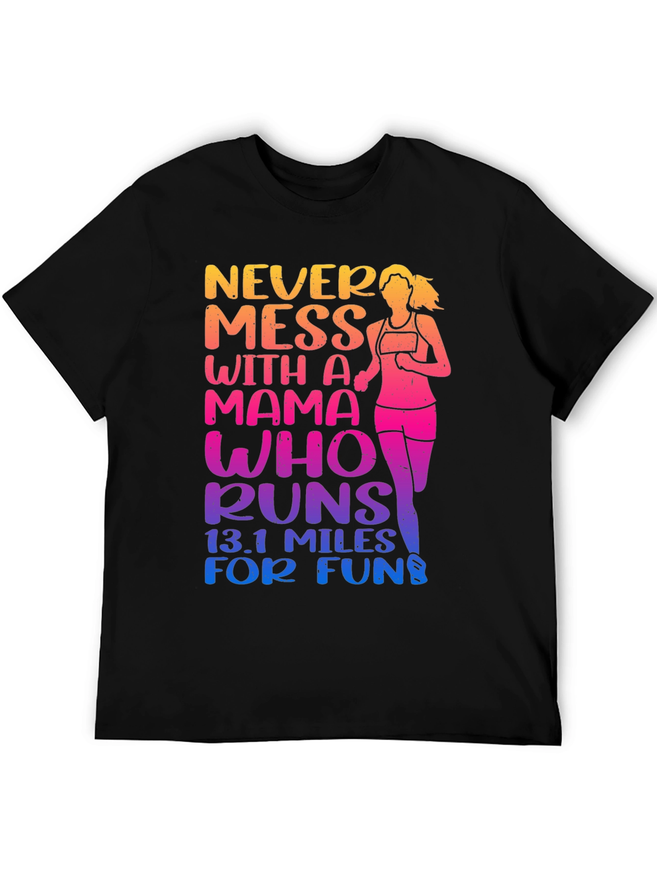 Mama Who Runs 13.1 Miles T-Shirt