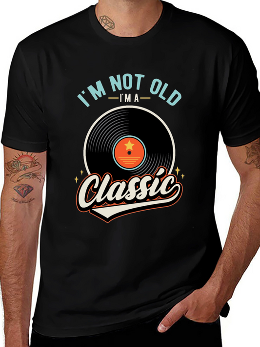 Im Not Old Im A Classic T-Shirt