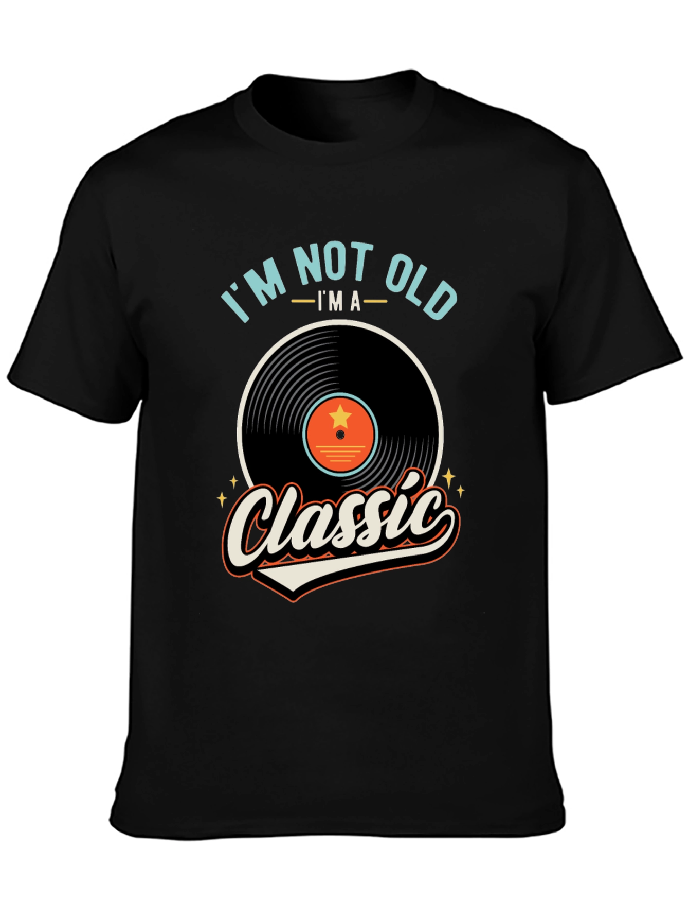 Im Not Old Im A Classic T-Shirt