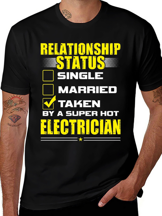 Taken by a Super Hot Electrician T-Shirt