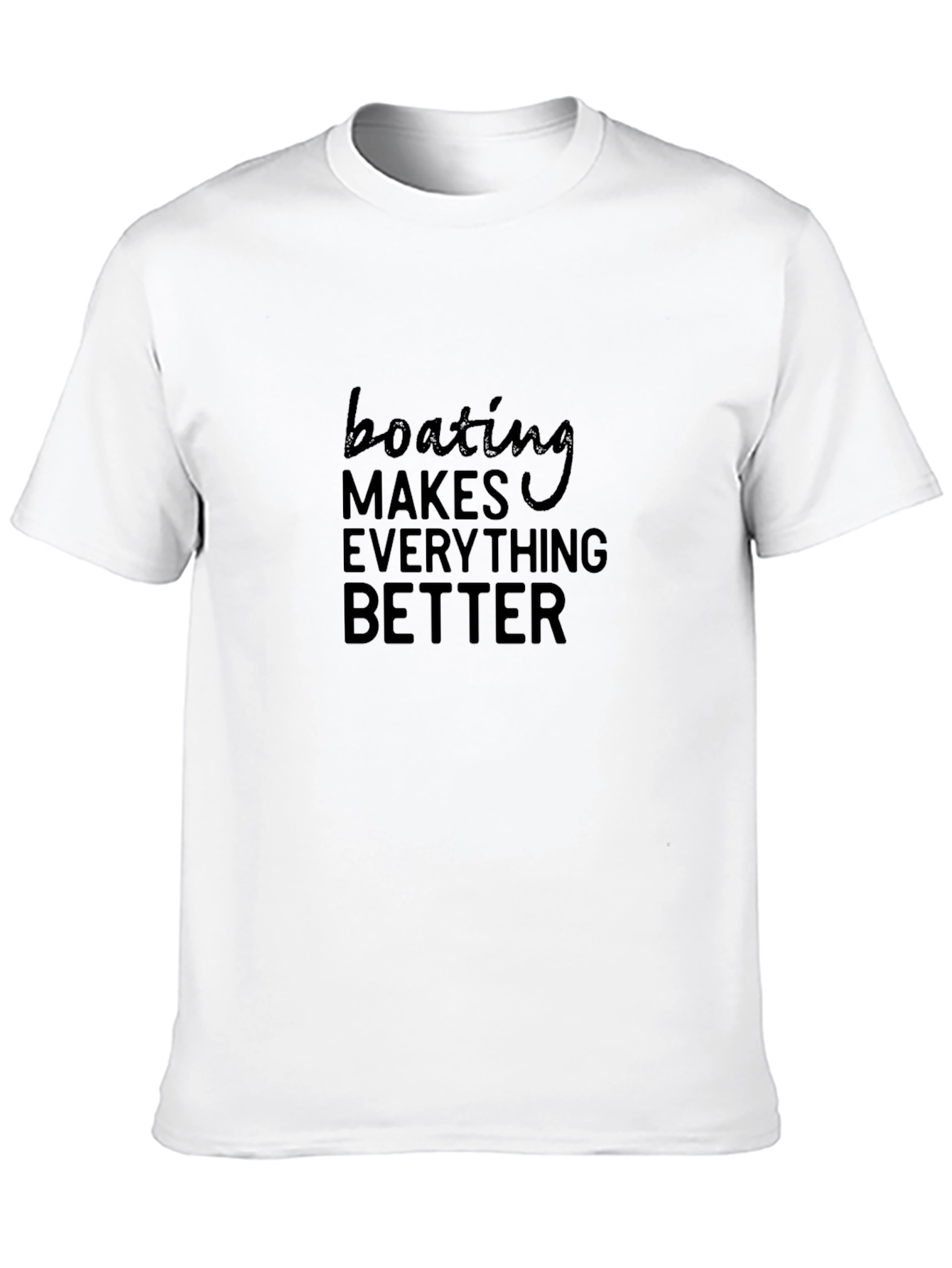 Boating Makes Everything Better T-Shirt - Black