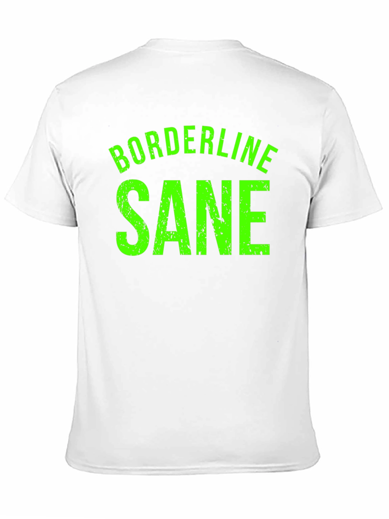 Borderline Sane Graphic Tee - Funny T-Shirt