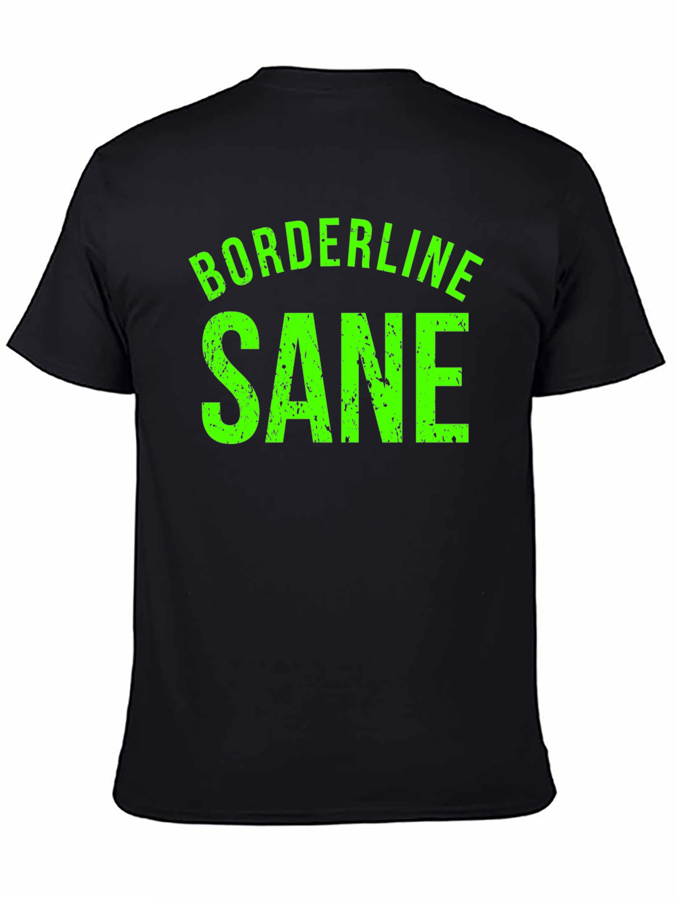 Borderline Sane Graphic Tee - Funny T-Shirt
