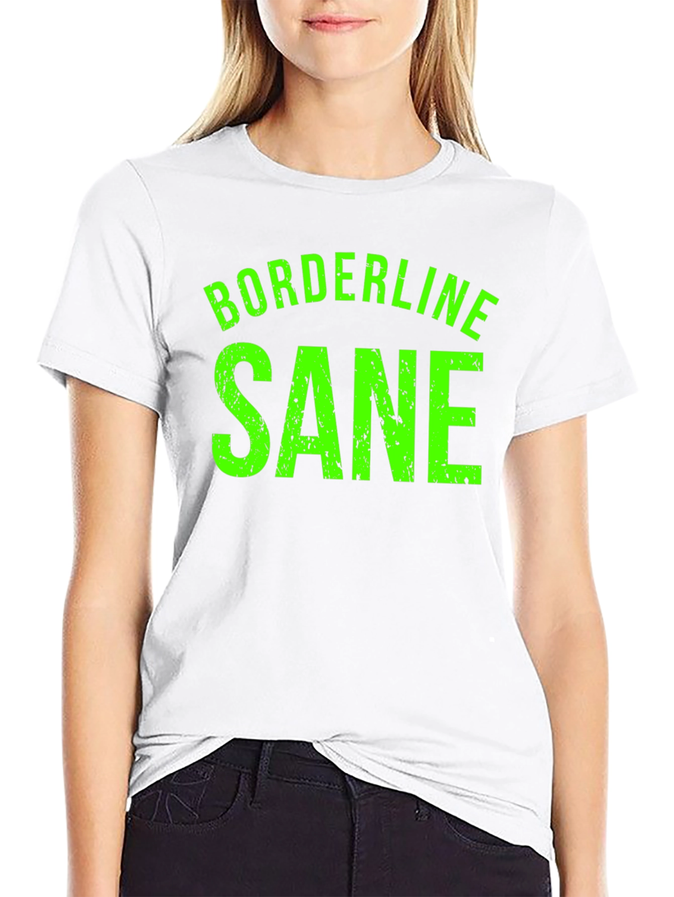 Borderline Sane Graphic Tee - Funny T-Shirt