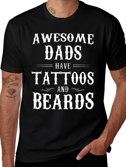 Awesome Dads Have Tattoos and Beards T-Shirt