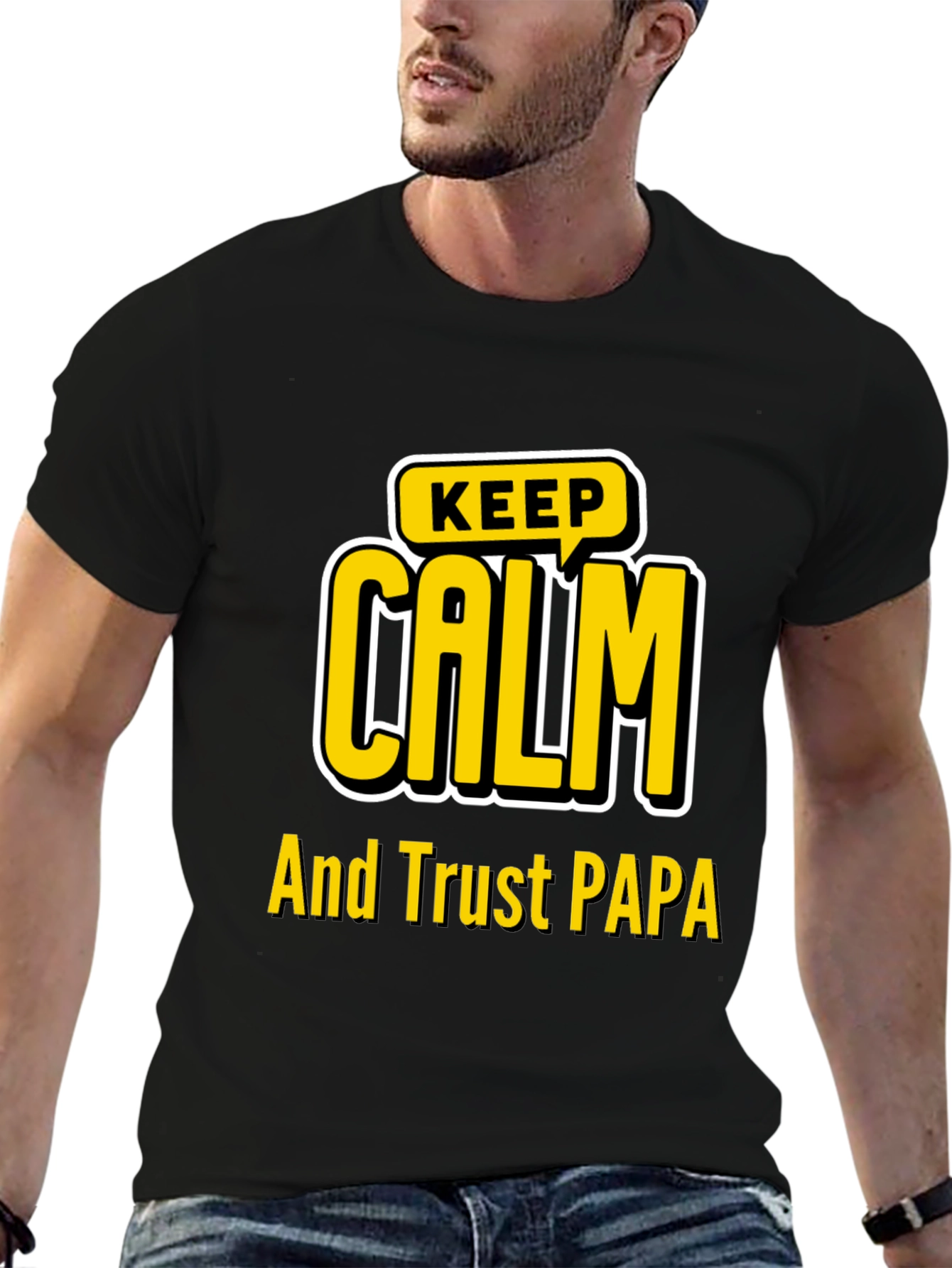 Keep Calm and Trust PAPA Black Graphic T-Shirt