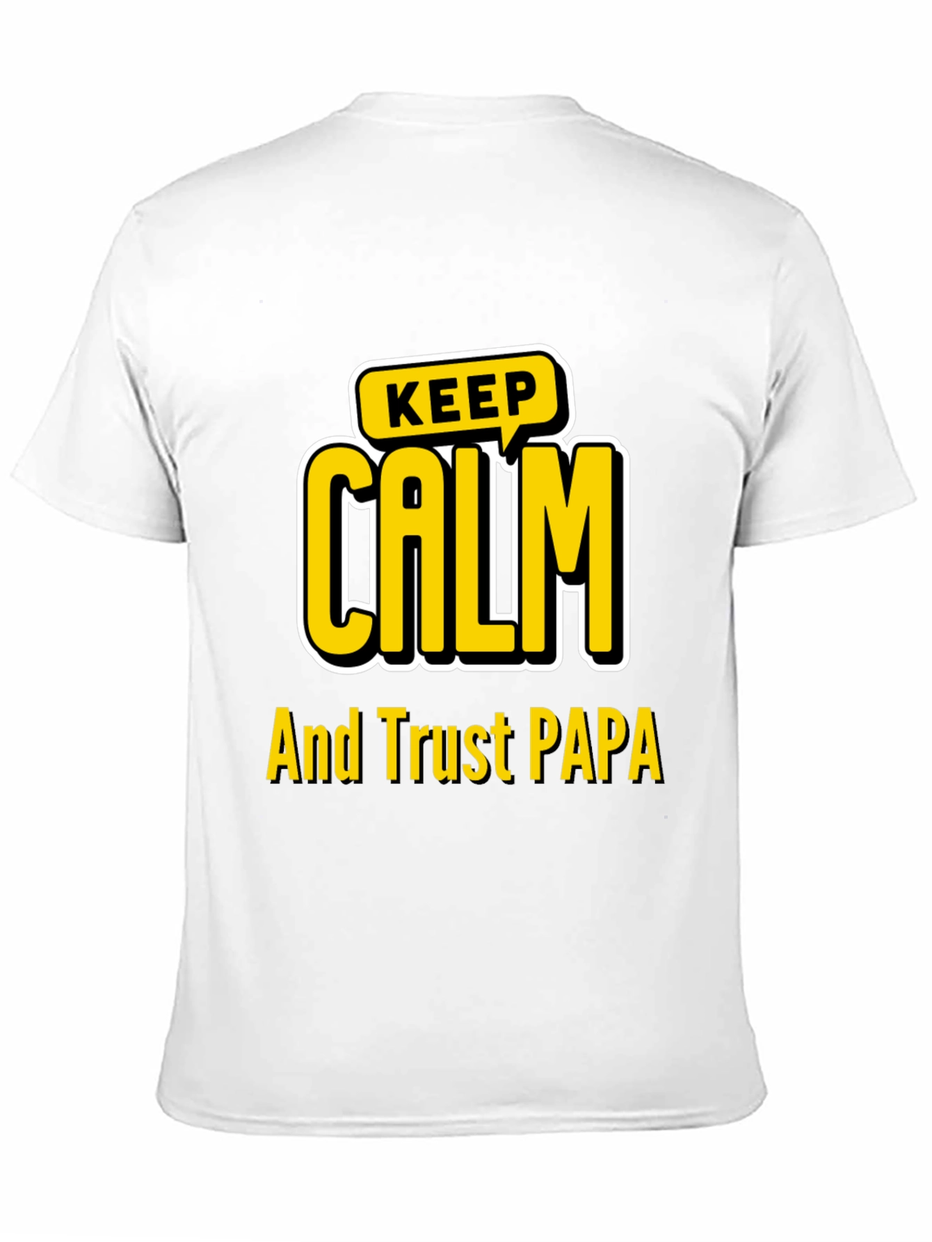 Keep Calm and Trust PAPA Black Graphic T-Shirt