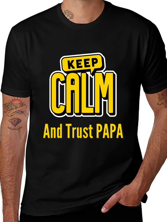 Keep Calm and Trust PAPA Black Graphic T-Shirt