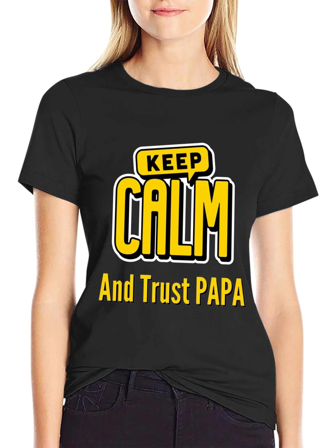 Keep Calm and Trust PAPA Black Graphic T-Shirt