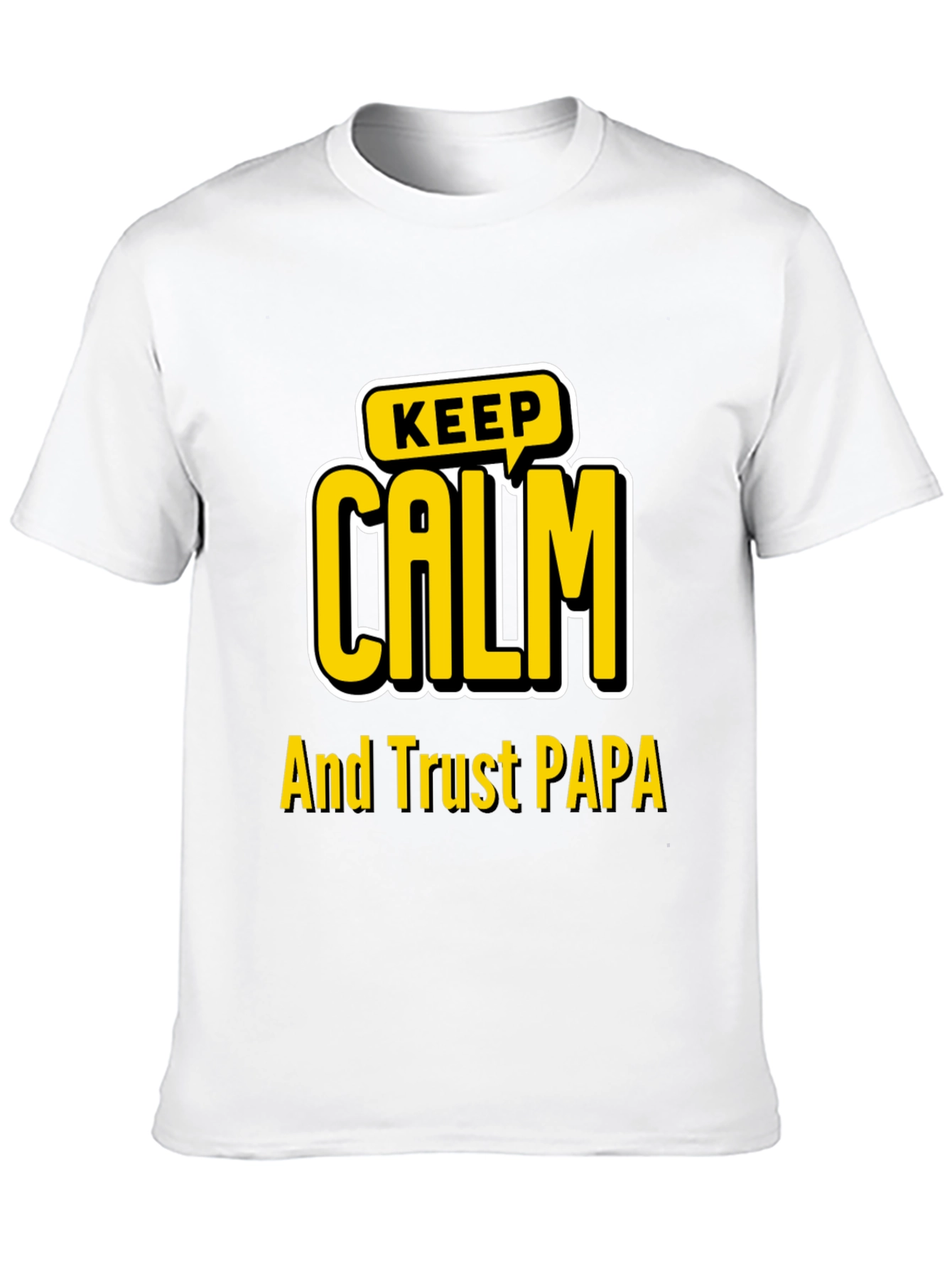 Keep Calm and Trust PAPA Black Graphic T-Shirt