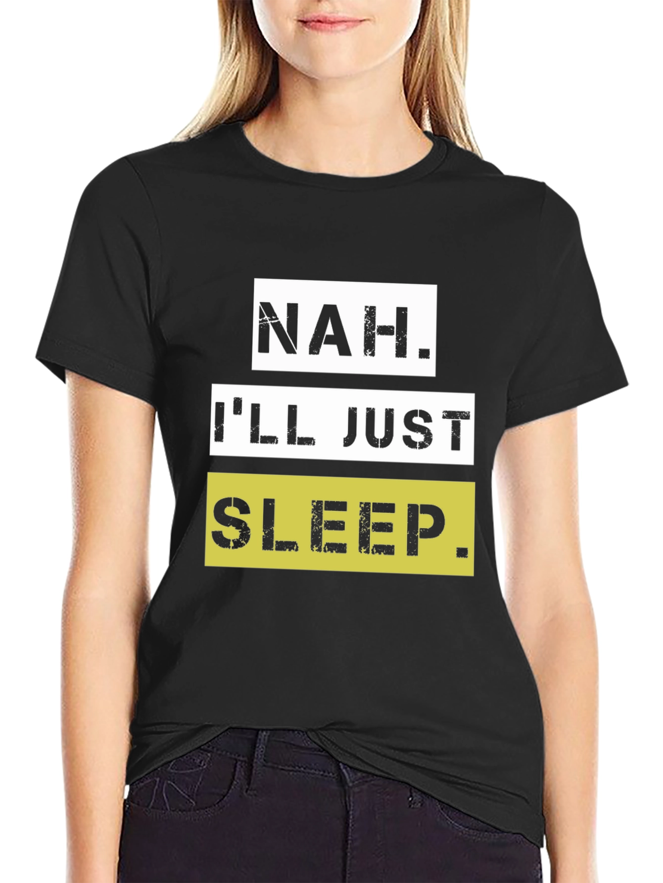 Nah. Ill Just Sleep T-Shirt - Funny Graphic Tee