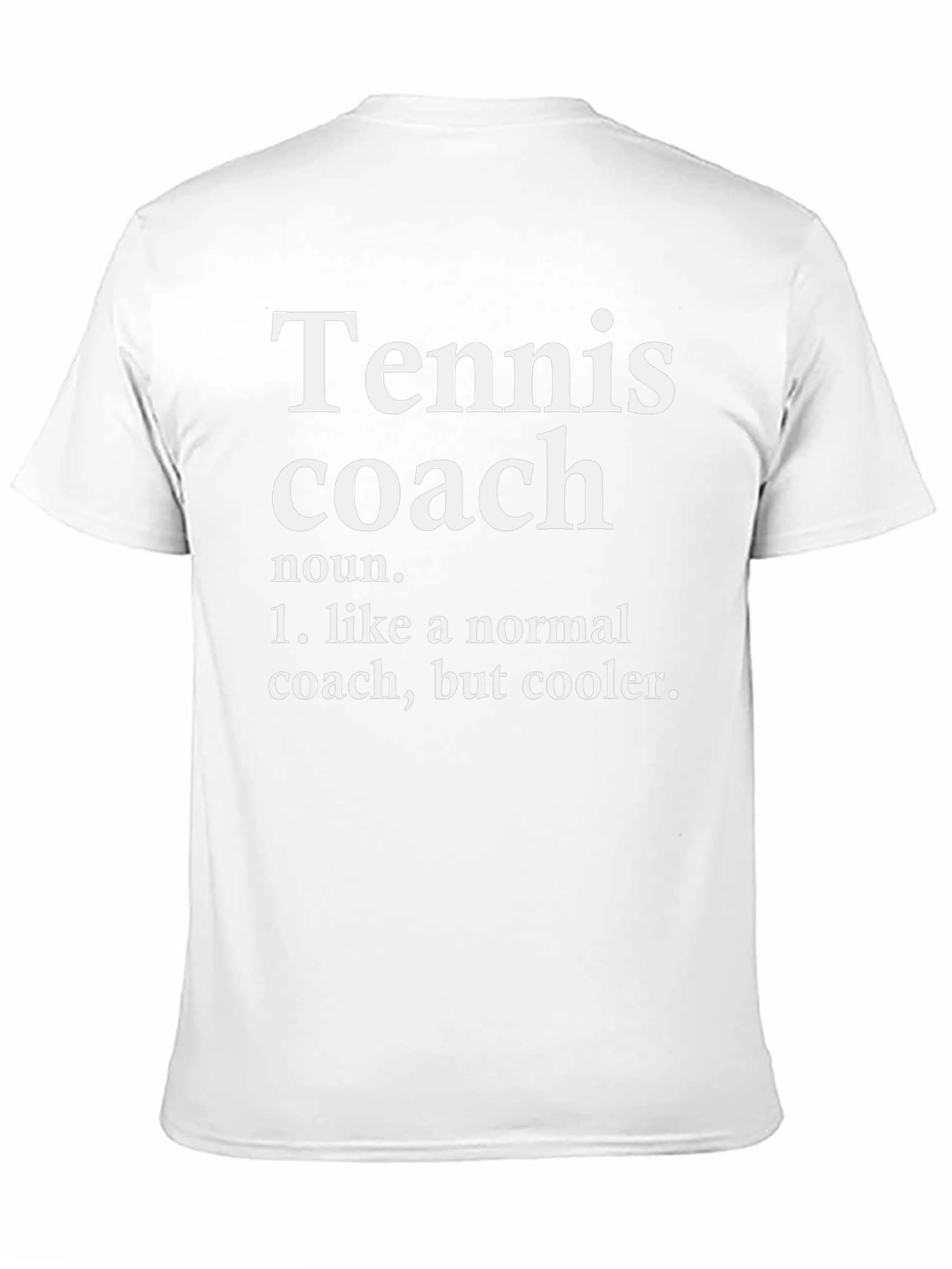 Tennis Coach Definition T-Shirt - Cool Gift