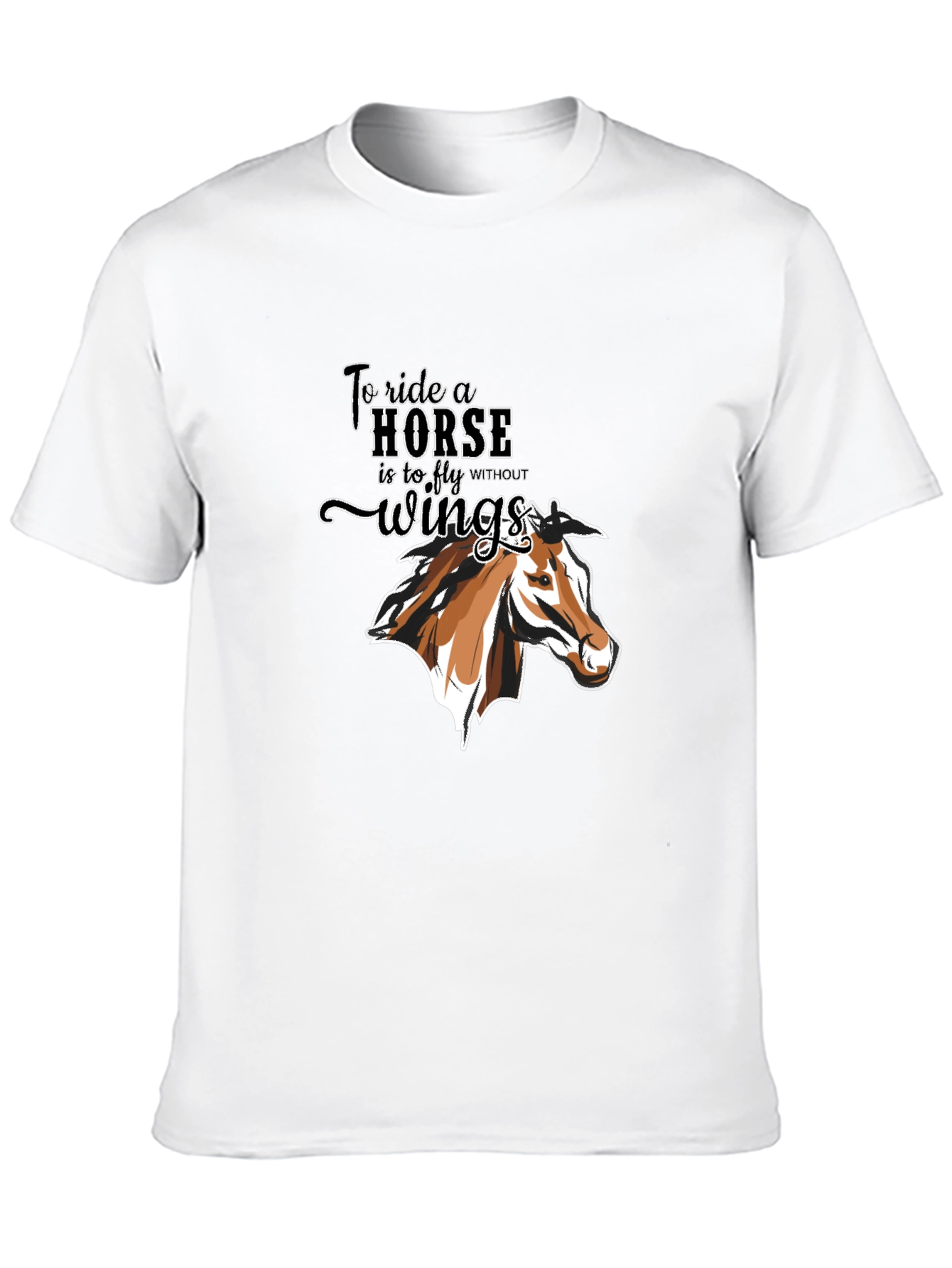 Equestrian T-Shirt: To Ride a Horse Without Wings