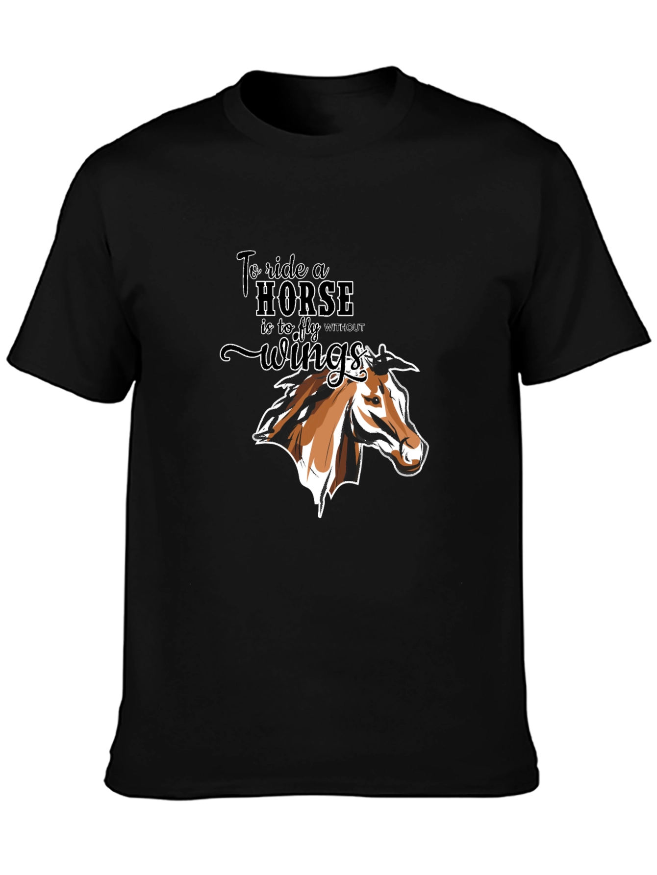 Equestrian T-Shirt: To Ride a Horse Without Wings