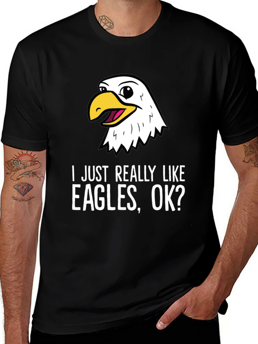 I Just Really Like Eagles OK? T-Shirt
