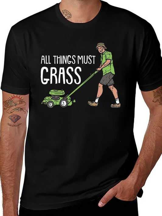 All Things Must Grass T-Shirt