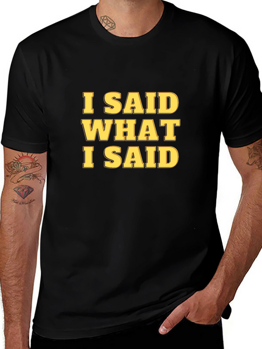 I Said What I Said Graphic Tee - Black
