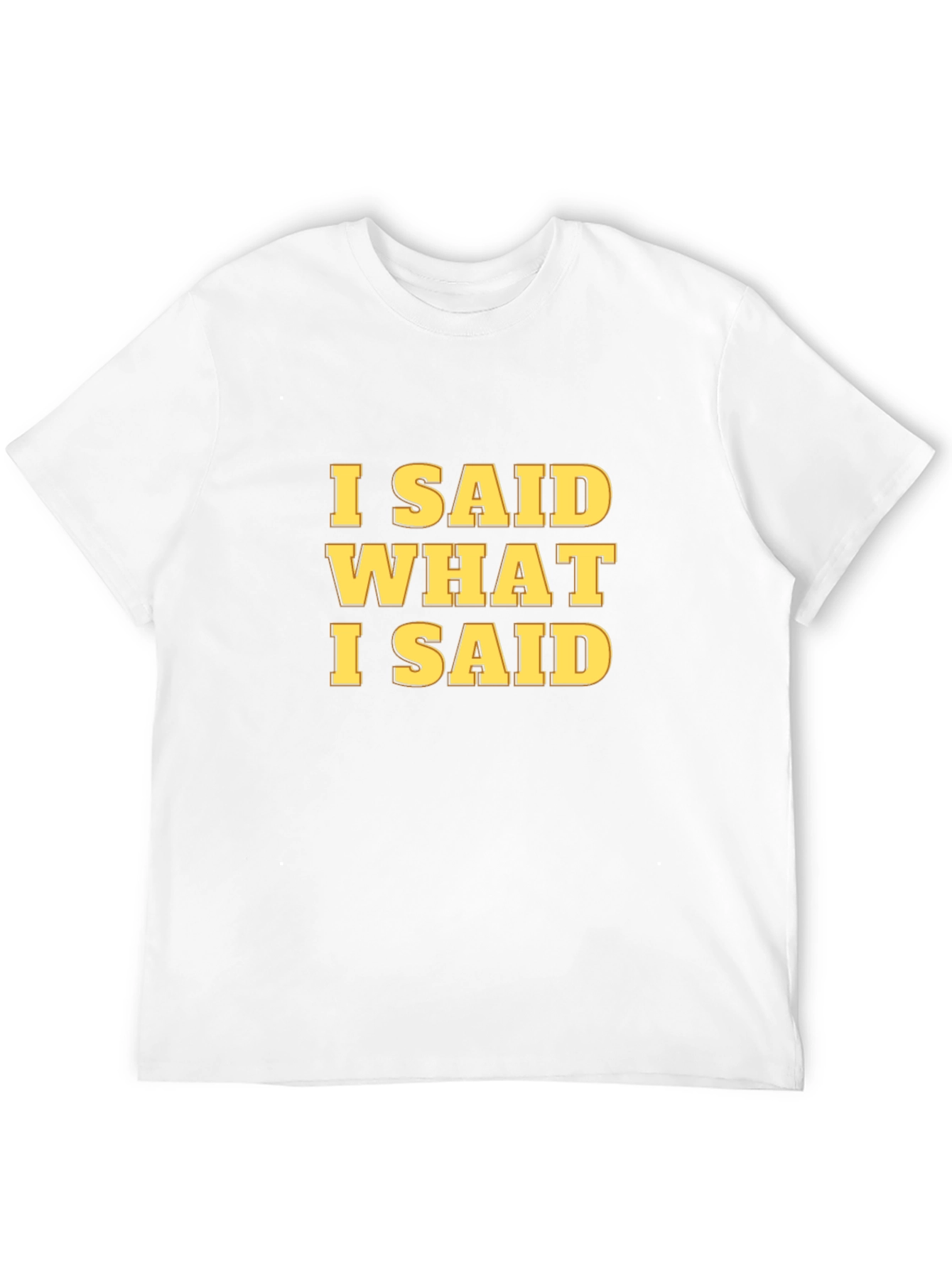 I Said What I Said Graphic Tee - Black