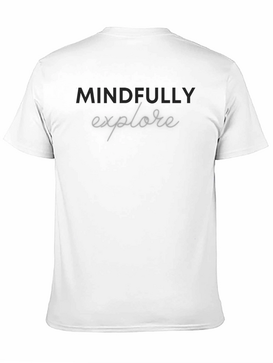 Mindfully Explore Graphic Tee - Unisex Casual T-Shirt