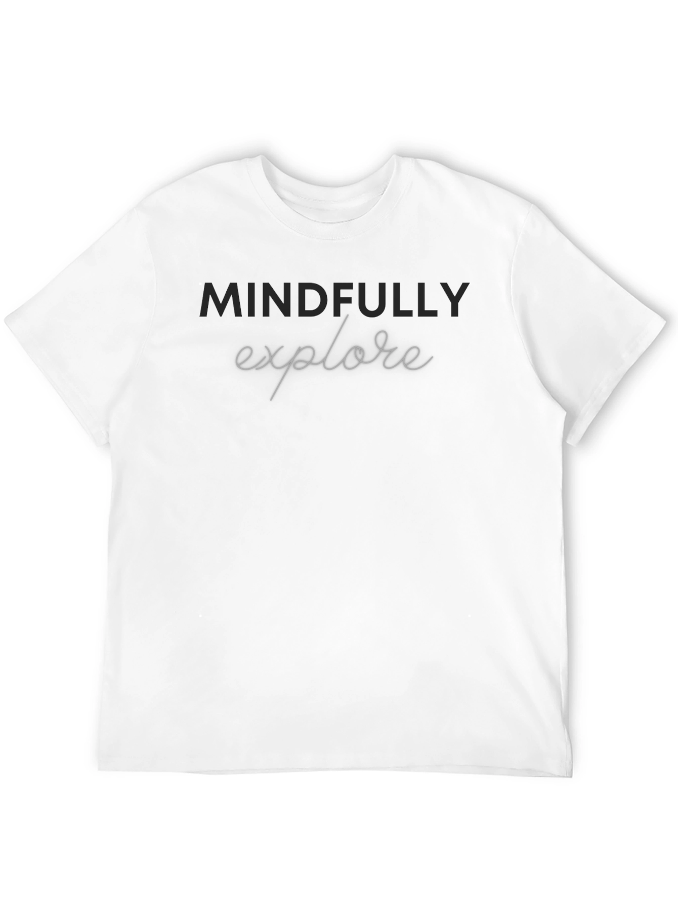 Mindfully Explore Graphic Tee - Unisex Casual T-Shirt
