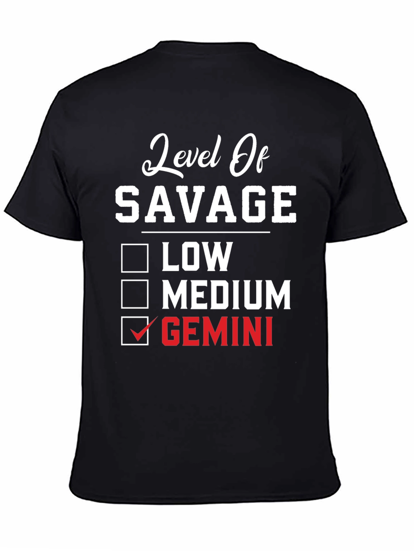 Level of Savage Gemini T-Shirt