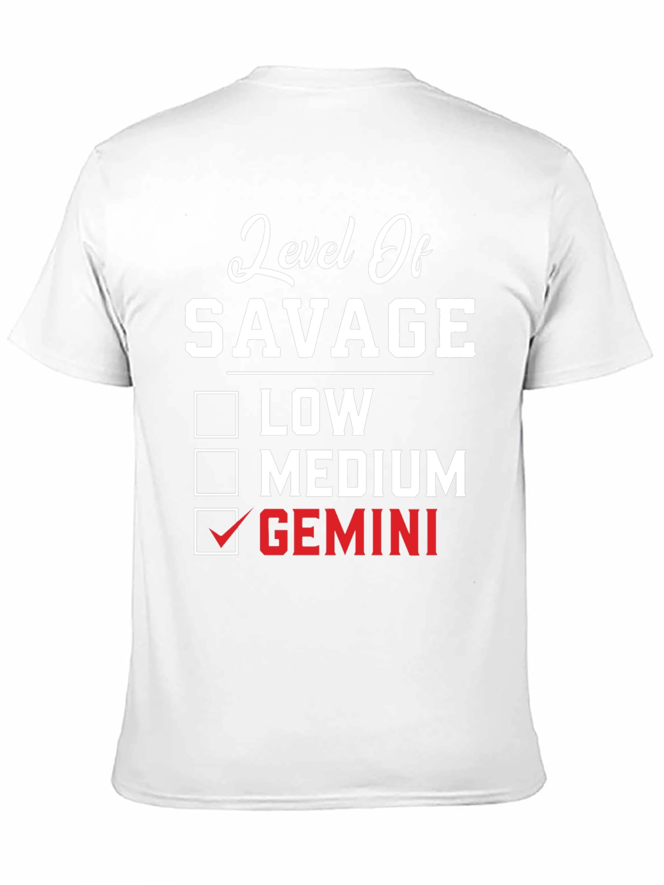 Level of Savage Gemini T-Shirt