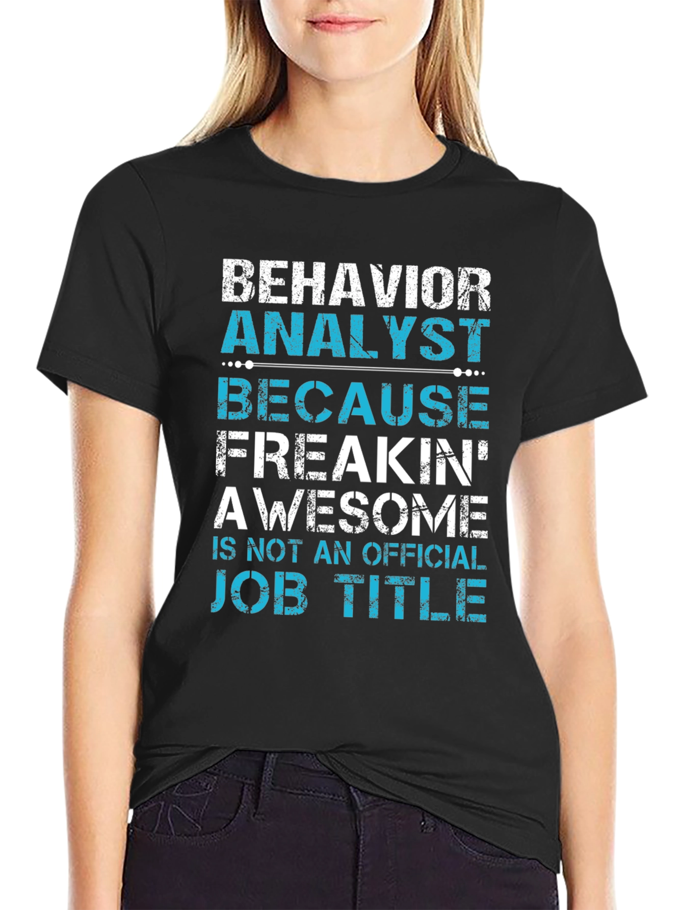Behavior Analyst Job Title T-Shirt