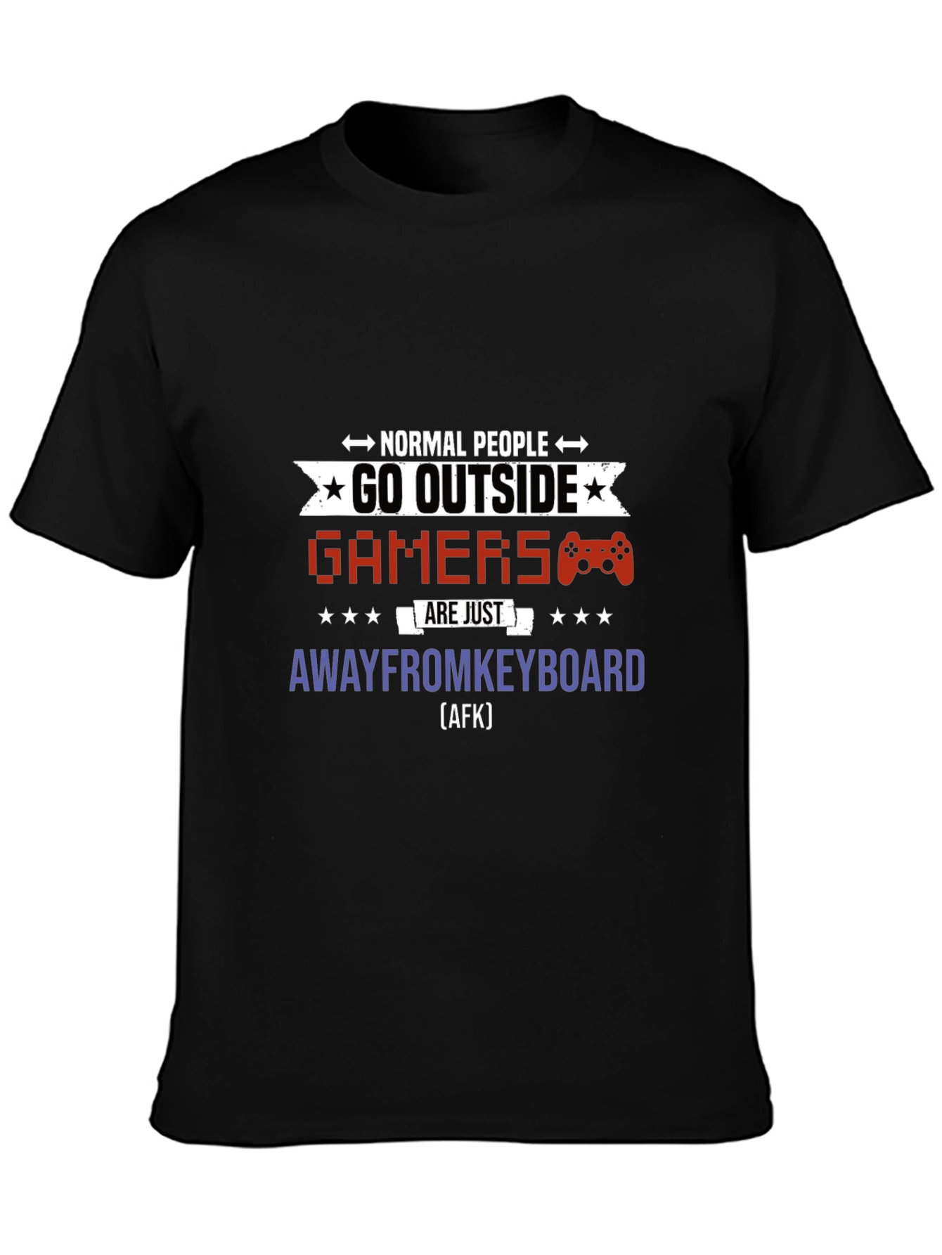 Gamers Away From Keyboard T-Shirt | Funny Graphic Tee