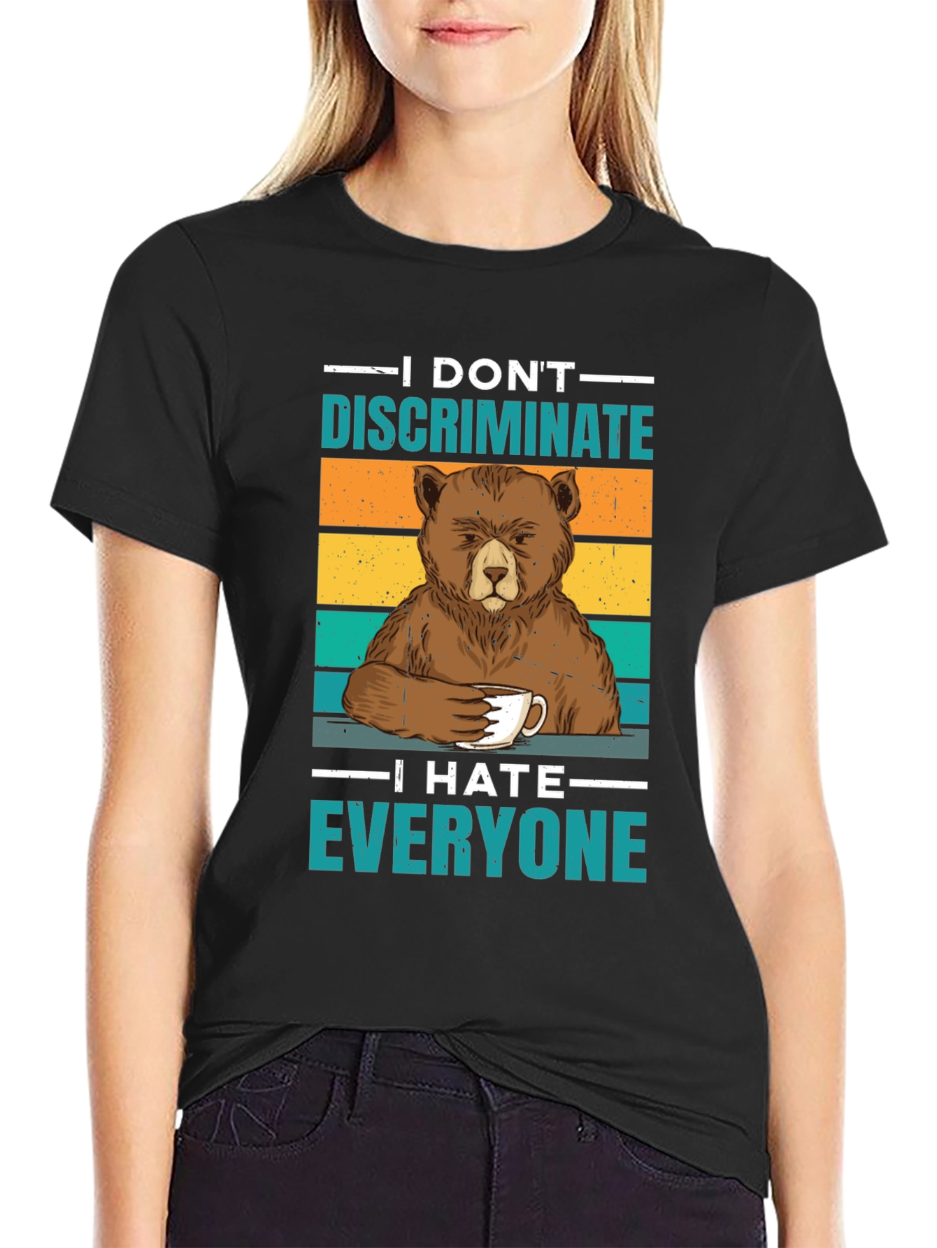 I Dont Discriminate T-Shirt