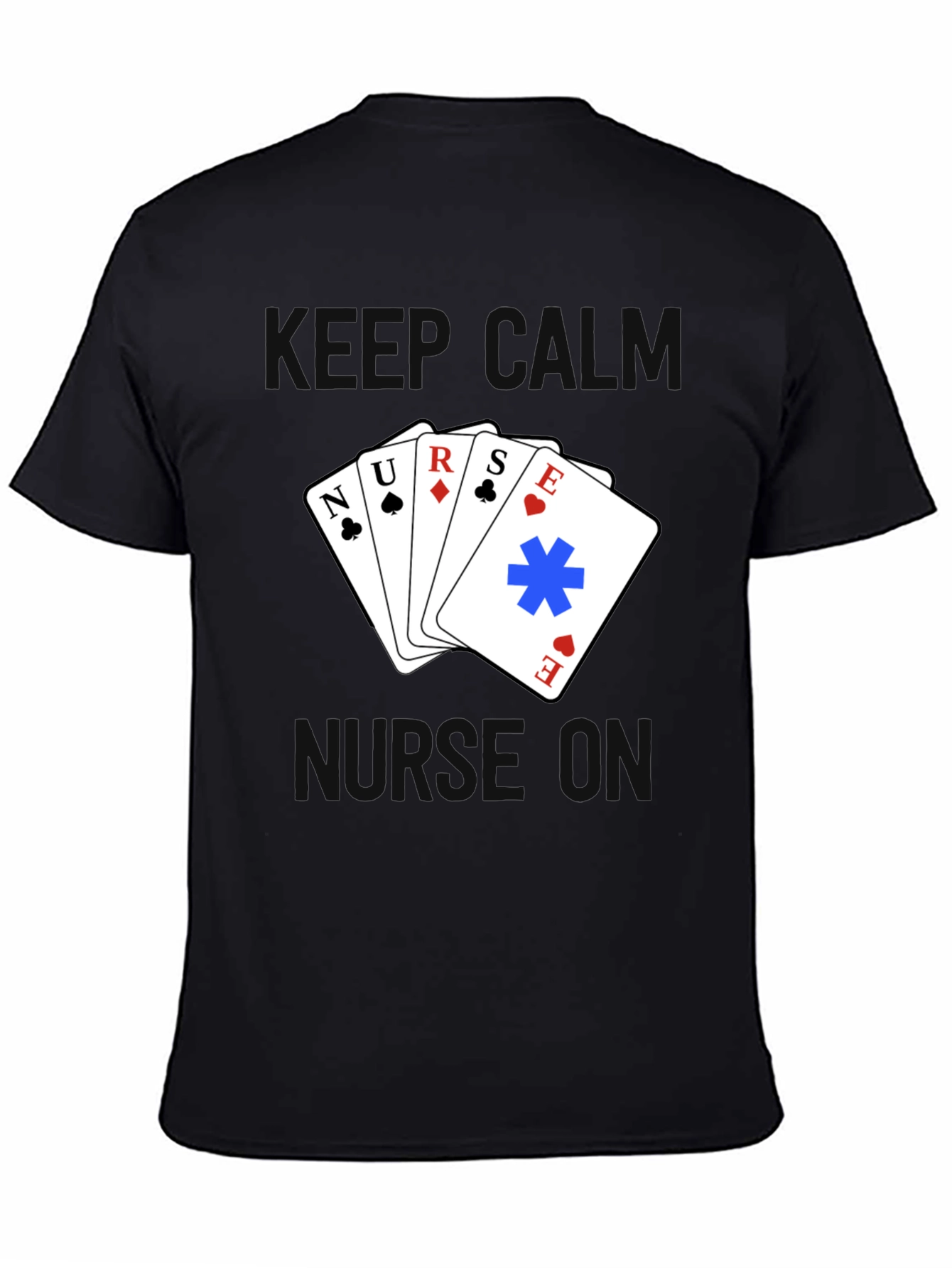 Keep Calm Nurse On T-Shirt - Black