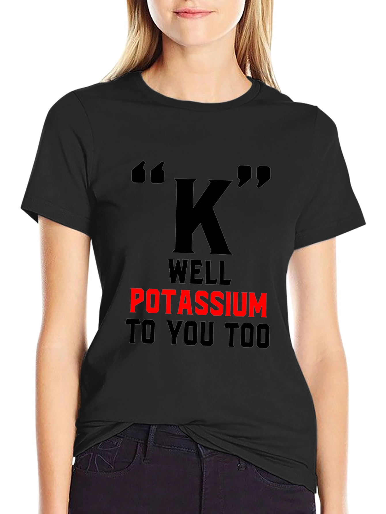 Potassium Pun T-Shirt - Funny Science Tee