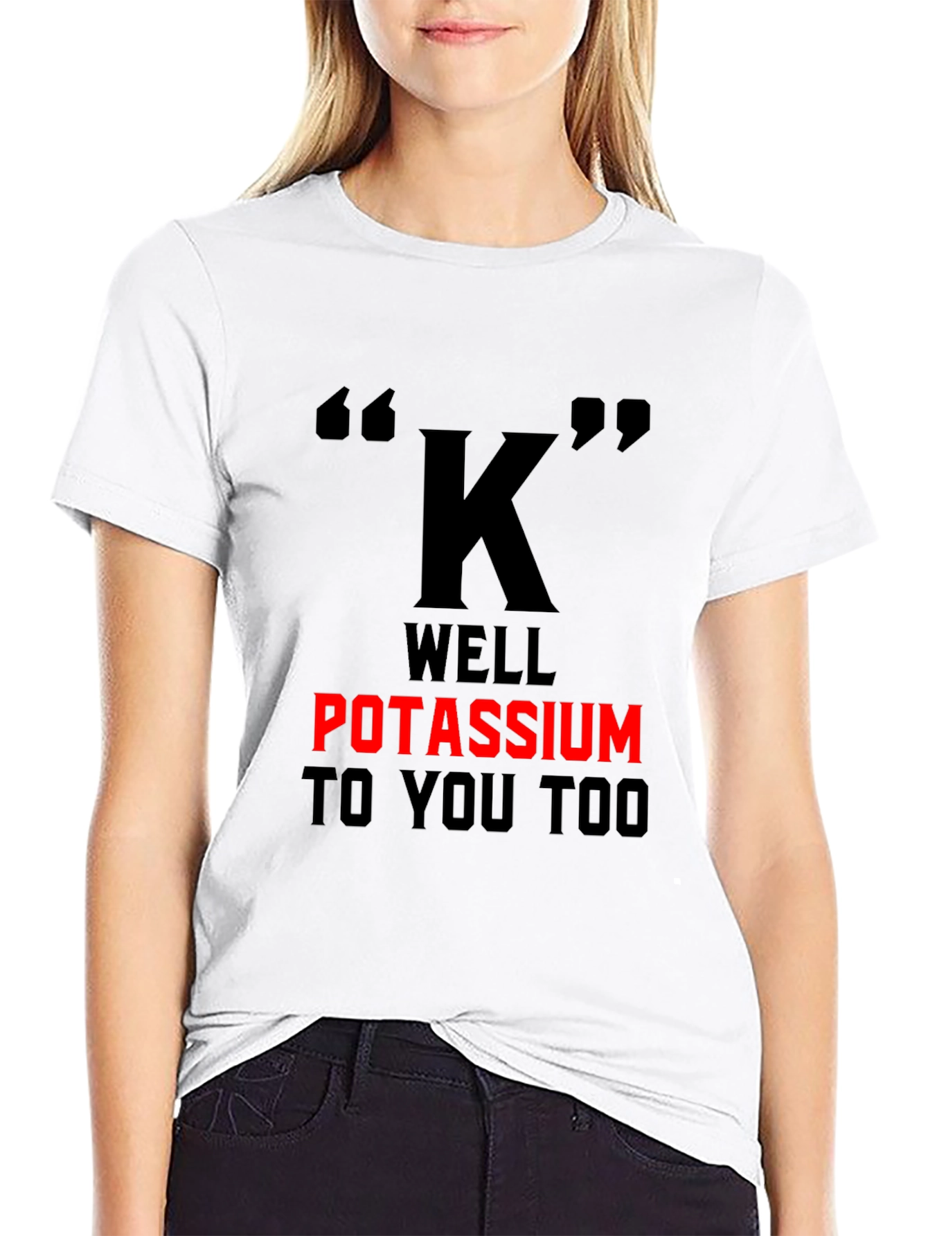 Potassium Pun T-Shirt - Funny Science Tee