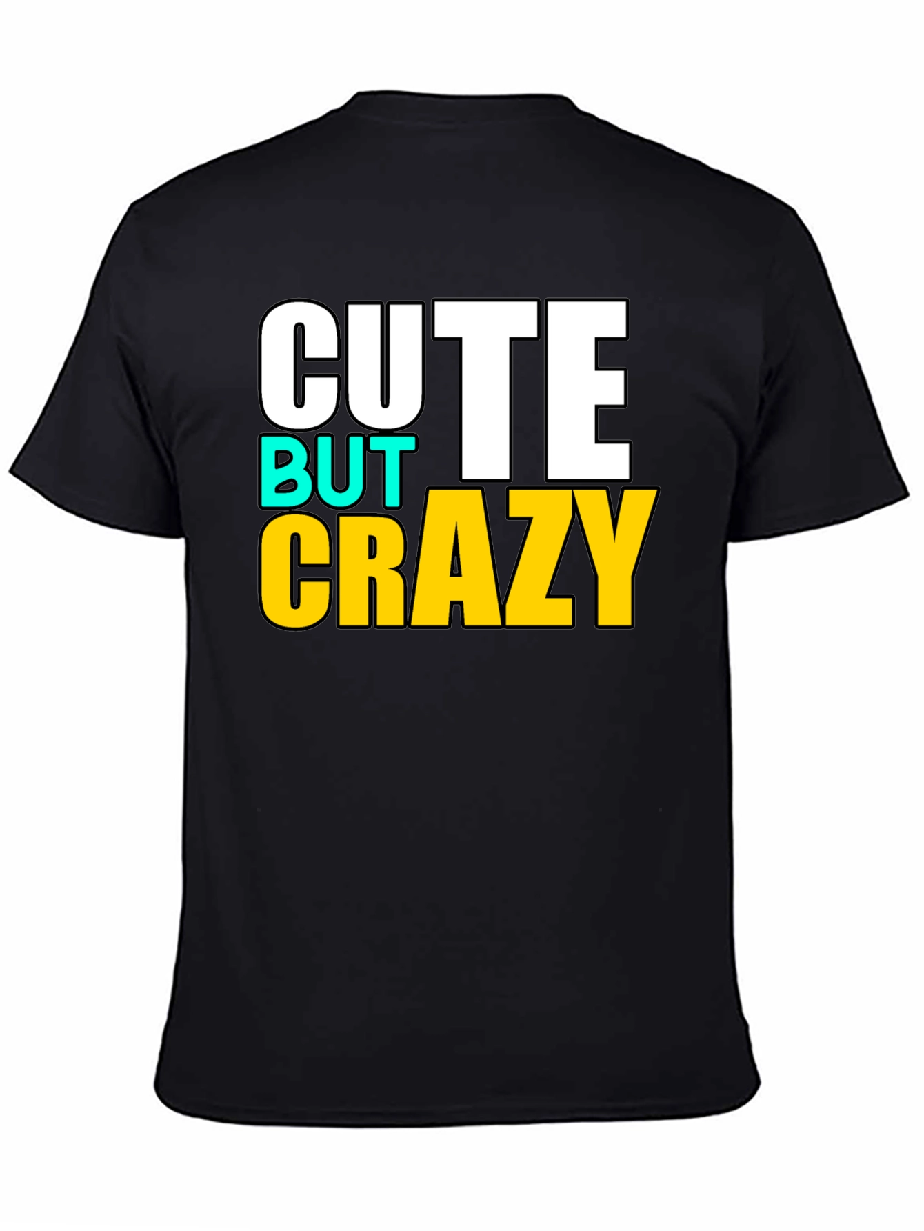 Cute But Crazy Graphic T-Shirt - Black