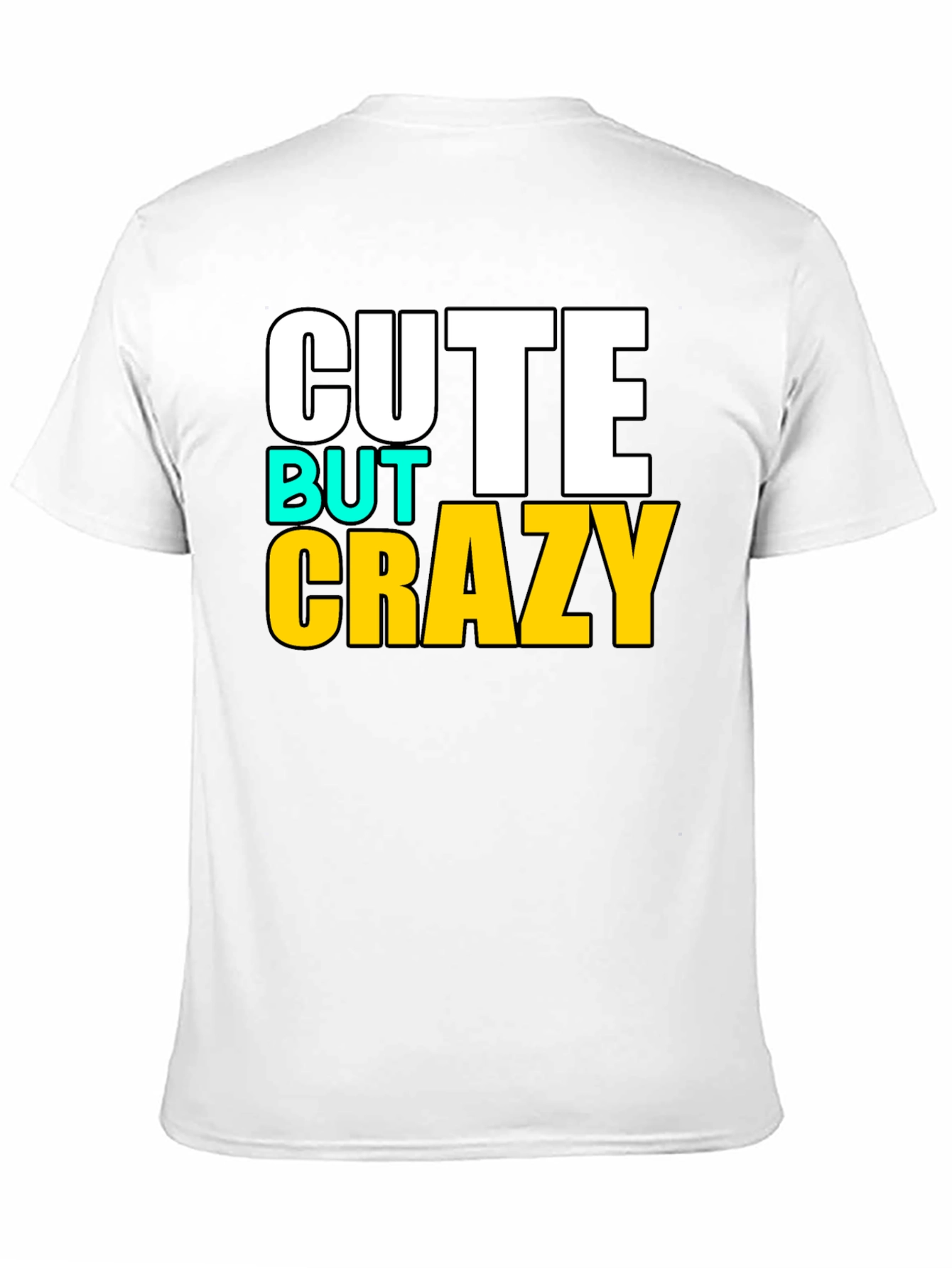 Cute But Crazy Graphic T-Shirt - Black