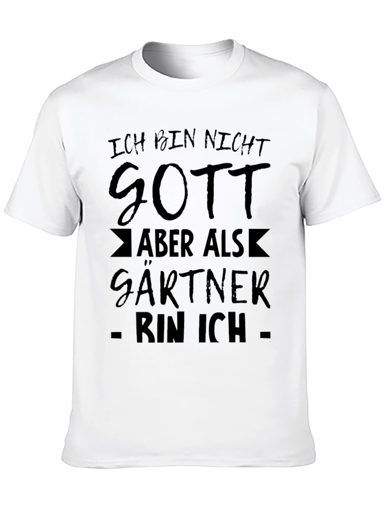 Ich Bin Nicht Gott Funny Gardener T-Shirt