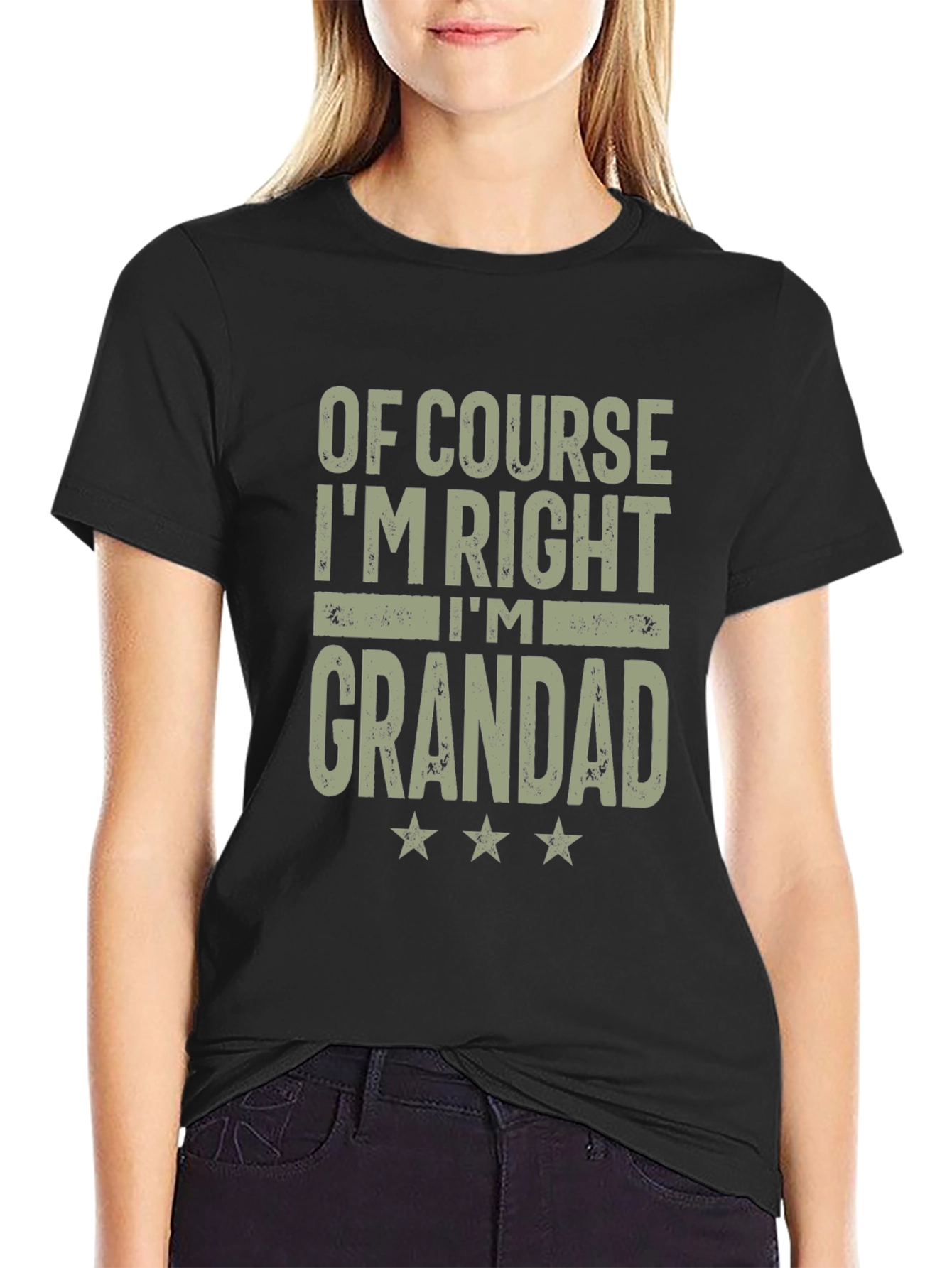 Of Course Im Right Im Grandad T-Shirt