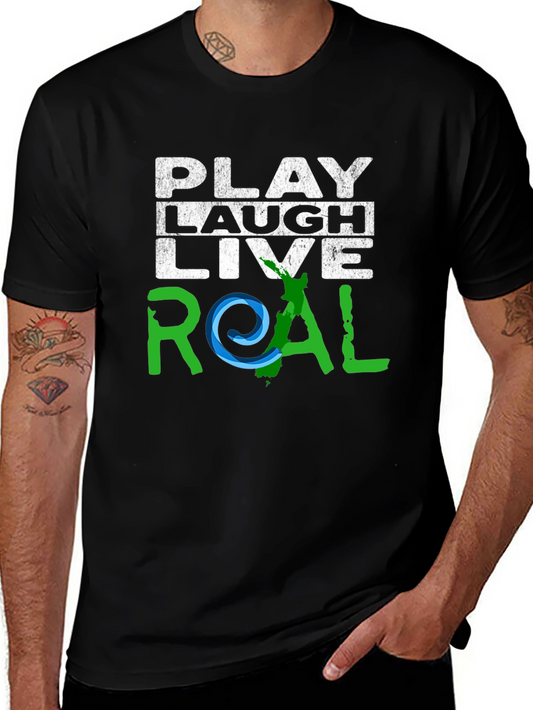 Play Laugh Live Real Graphic T-Shirt